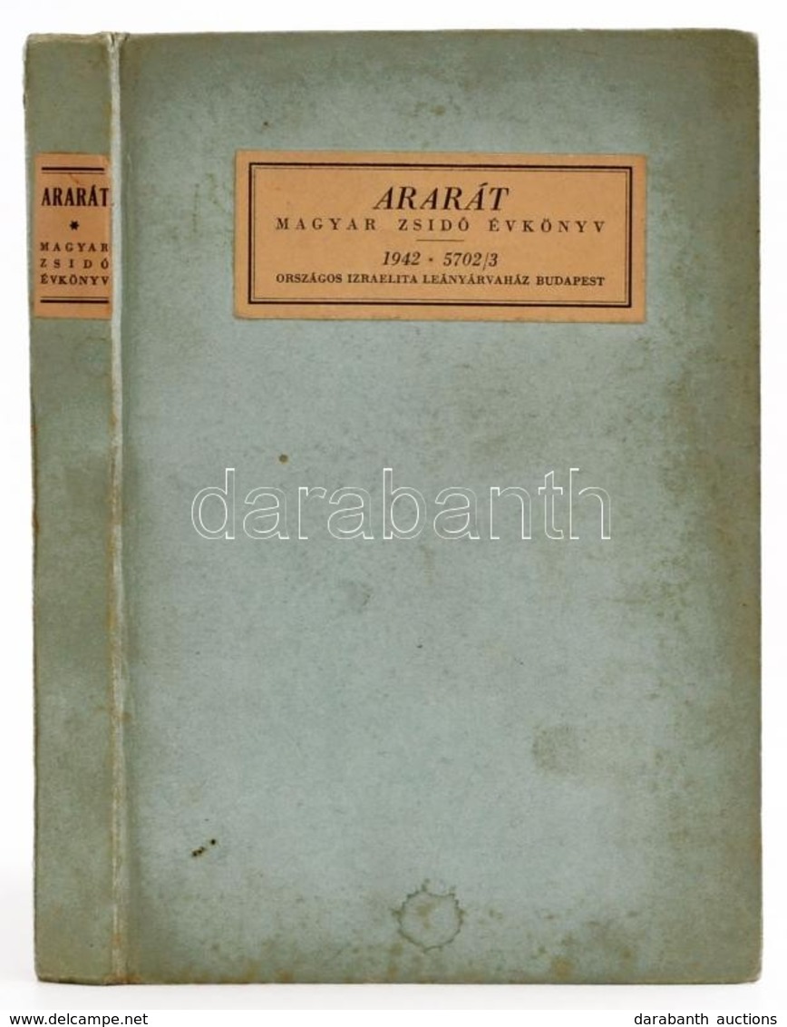 1942 Ararát, Magyar Zsidó évkönyv Az 1942. évre, Bp., Országos Izraelita Leányárvaház, Kartonált Papírkötésben - Other & Unclassified