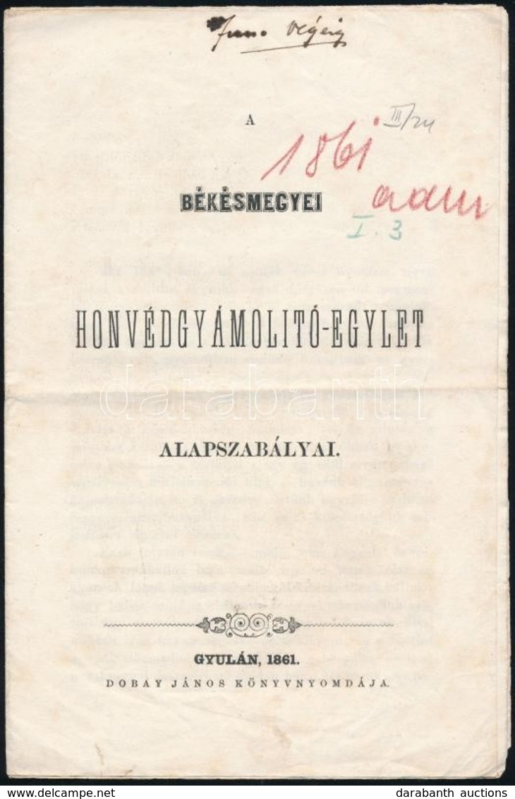 1861 A Békésmegyei Honvédgyámolító Egylet Alapszabályai. Gyula, 1861. Dobay János. 8p. - Other & Unclassified