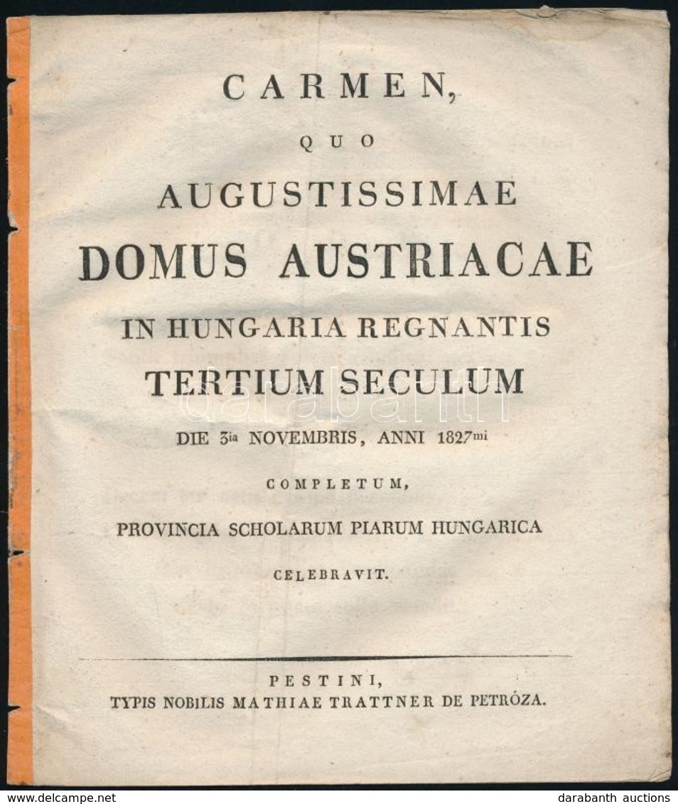 1827 Pales Henrik (1756-1835): Carmen, Quo Augustissimae Domus Austriacae In Hungaria Regnantis Tertium Seculum Die 3ia  - Non Classés