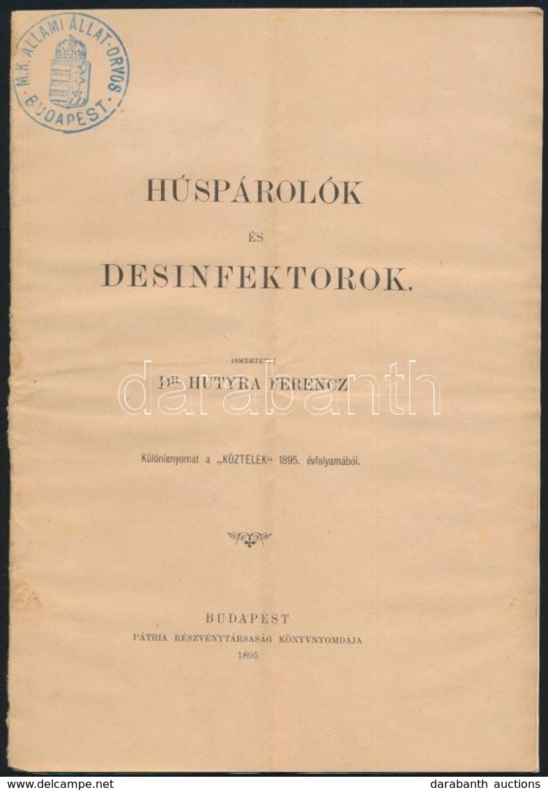 Hutyra Ferenc: Húspárolók és Desinfektorok. Bp., 1895.  36p. Képekkel - Non Classés