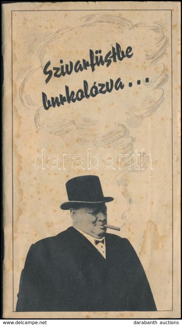 Cca 1940 Szivarfüstbe Burkolózva..., Angolellenes Kihajtható Képes Propagandafüzet, Tűzött Papírkötésben, Kicsit Foltos - Zonder Classificatie