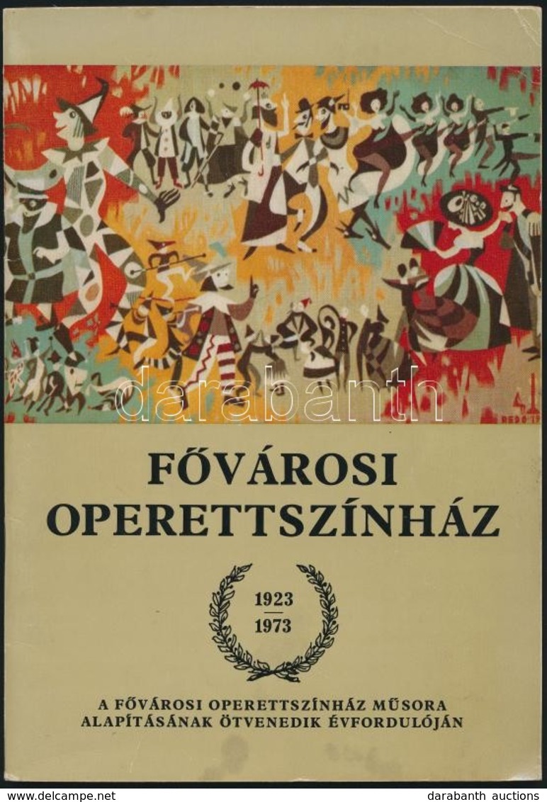 1973 A Fővárosi Operettszínház Műsora Alapításának ötvenedik évfordulóján, Fotókkal Illusztrált - Zonder Classificatie