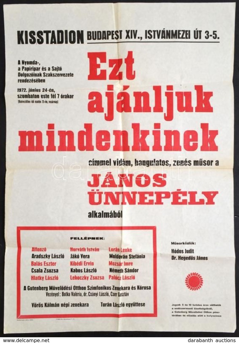 1972 'Ezt Ajánljuk Mindenkinek' C. János ünnepély Alkalmából Rendezett Műsor Plakátja, Neves Fellépőkkel. 1972, Kisstadi - Other & Unclassified