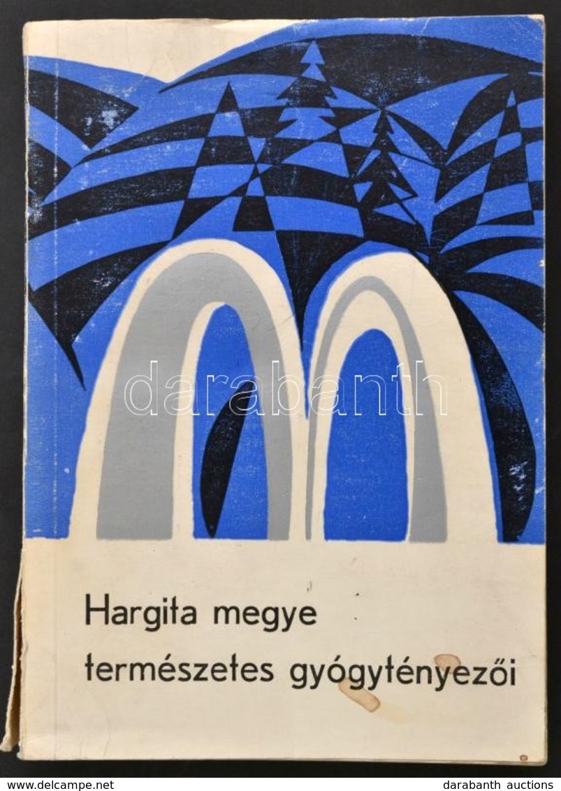Hargita Megye Természetes Gyógytényezői. Szerk.: Dr. Jakab Kálmán. [Csíkszereda],1974, Hargita Megye Néptanácsa Egészség - Unclassified