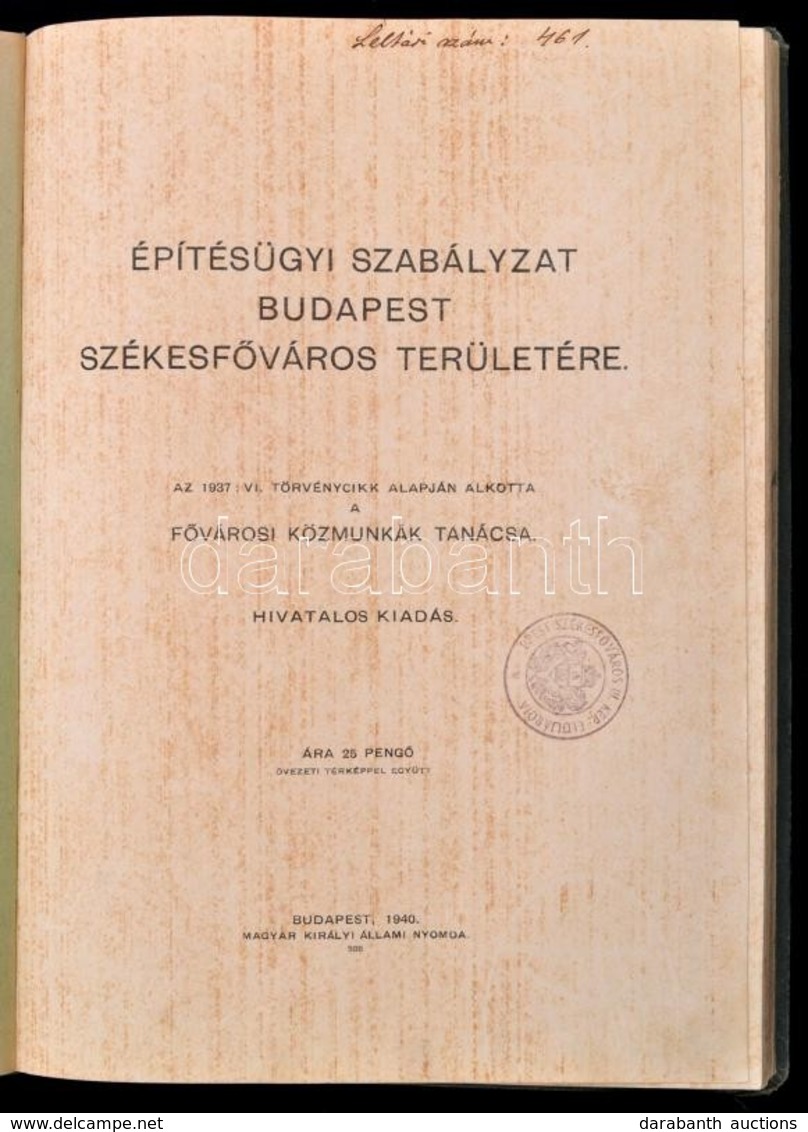 Építésügyi Szabályzat Budapest Székesfőváros Területére. Az 1937: VI. Törvénycikk Alapján Alkotta A Fővárosi Közmunkák T - Ohne Zuordnung