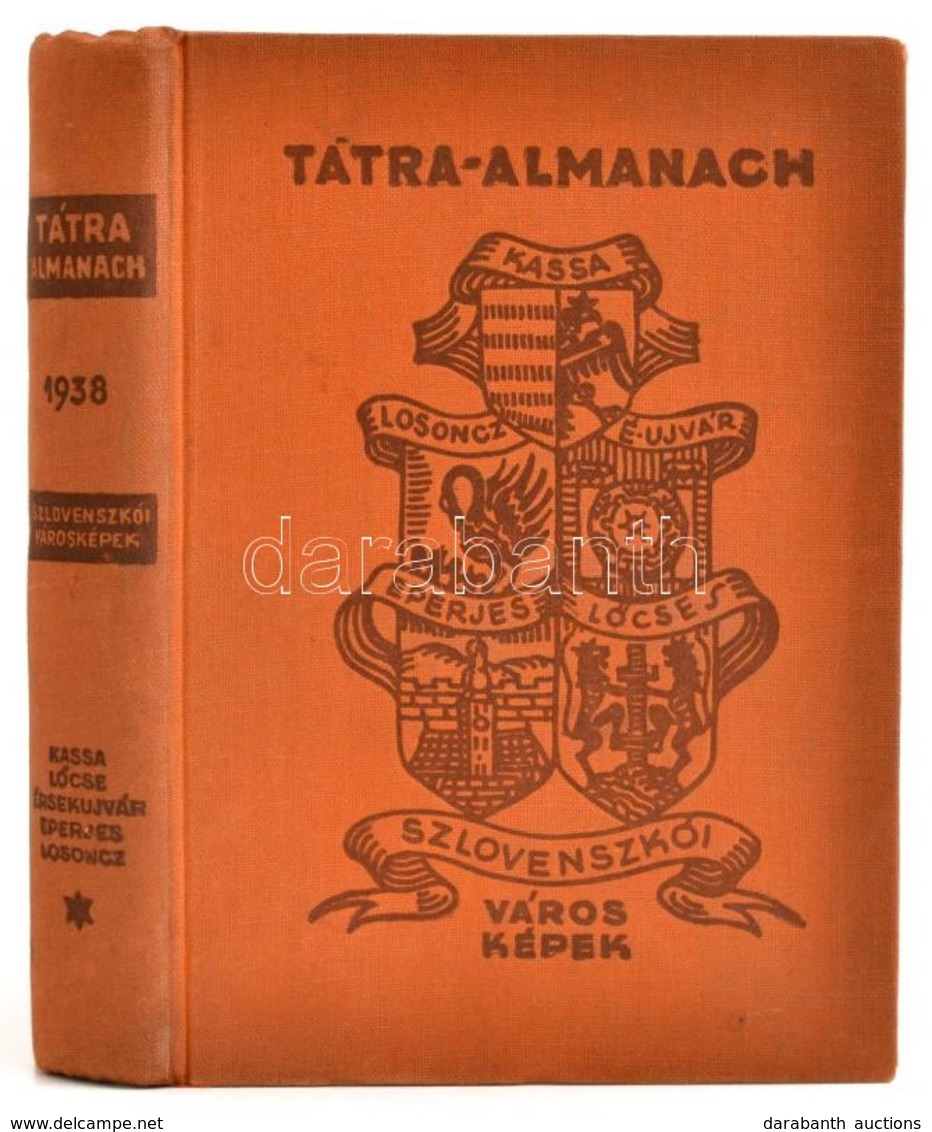 Tátra-Almanach. Szlovenszkói Városképek. Kassa, Érsekújvár, Eperjes, Losonc, Lőcse. Tátra-könyvek. I. Sorozat. 3. Kötet. - Non Classificati