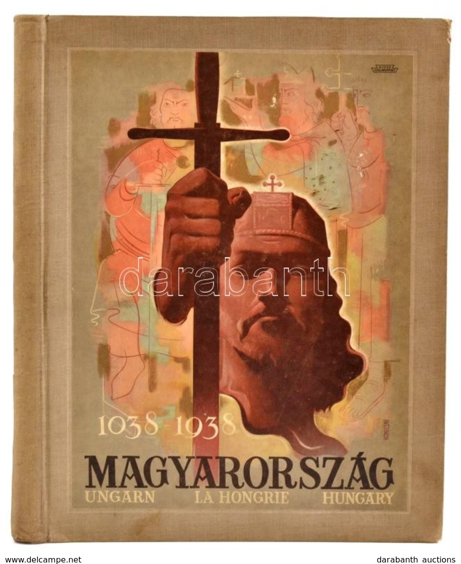 Magyarország - Ungarn - La Hongrie - Hungary - 1038-1938. Francia Nyelvű Fotóalbum. A Borító Konecsni György Munkája. A  - Non Classés