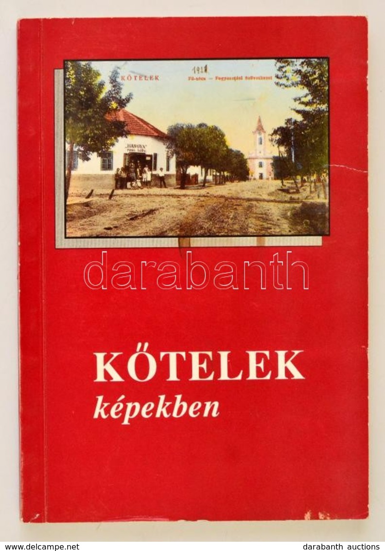 Boros Imre - Kardos Tamás - Varga Ferenc: Kőtelek Képekben A Századfordulótól Napjainkig. Kőtelek, 1991, Kőtelki Polgárm - Non Classificati