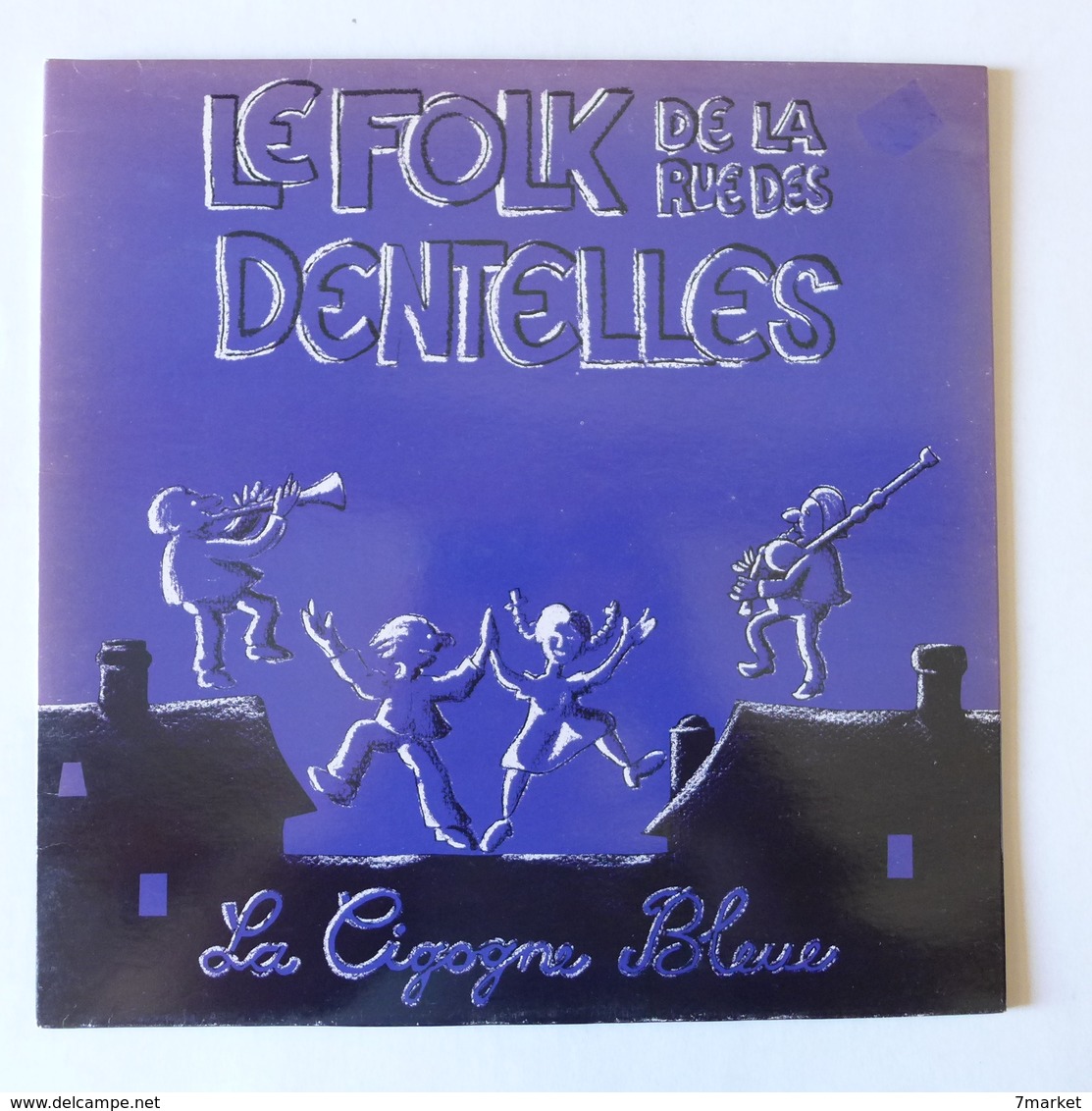 LP/ Le Folk De La Rue Des Dentelles - La Cigogne Bleue  /  1980 Folk Alsace - Country Et Folk