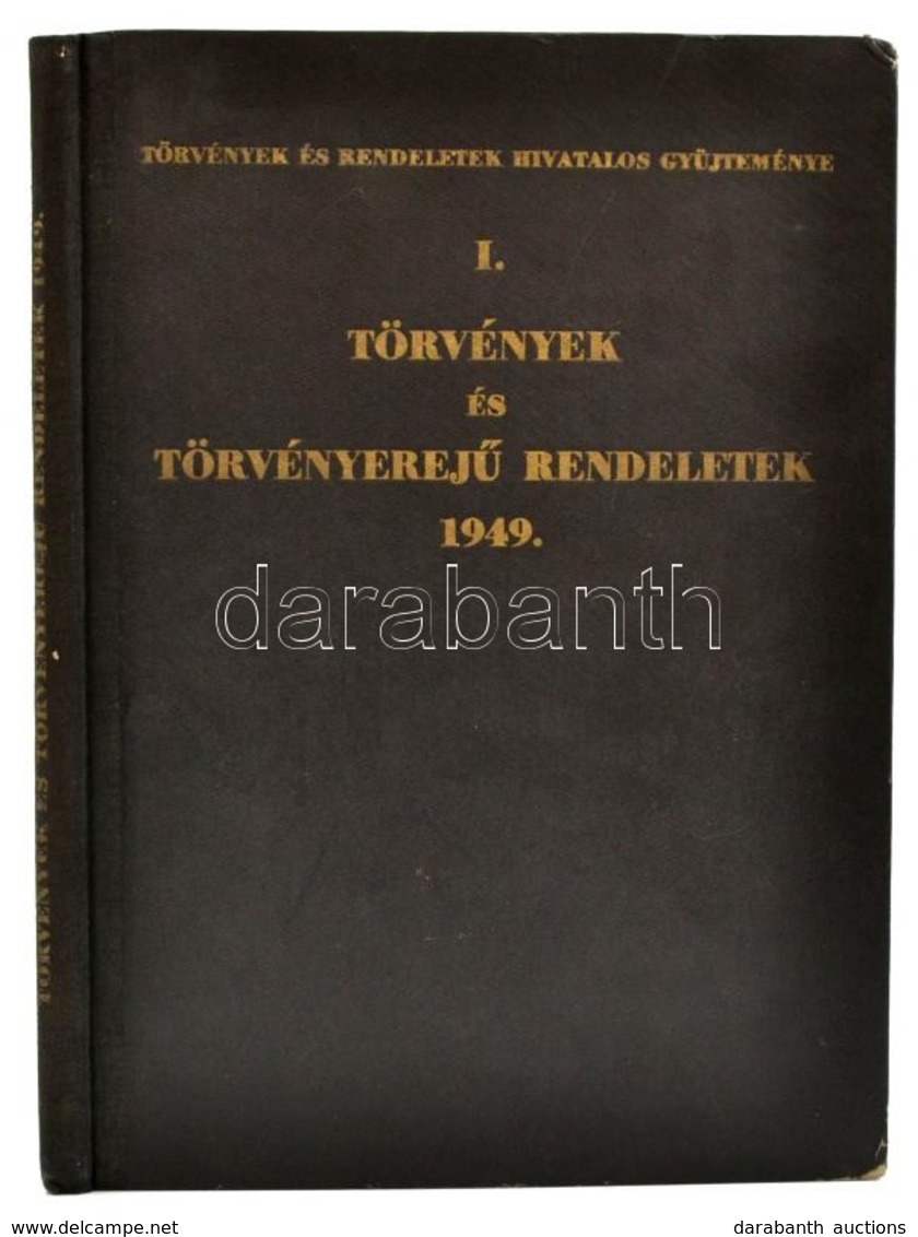 1949 Törvények és Törvényerejű Rendeletek, Benne A Rákosista Alkotmánnyal Egészvászon Kötésben - Unclassified