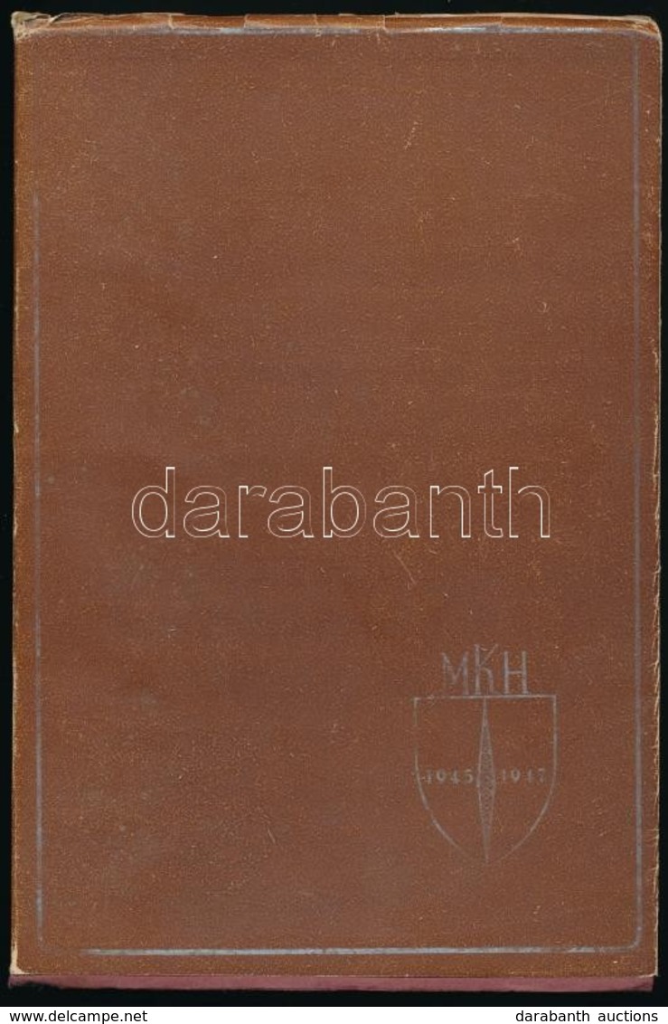 Magyar Központi Híradó Rt. 1945-1947. Ortutay Gyula Előszavával. Bp.,1947, MKH, 100 P. Fekete-fehér Fotókkal Illusztrált - Unclassified