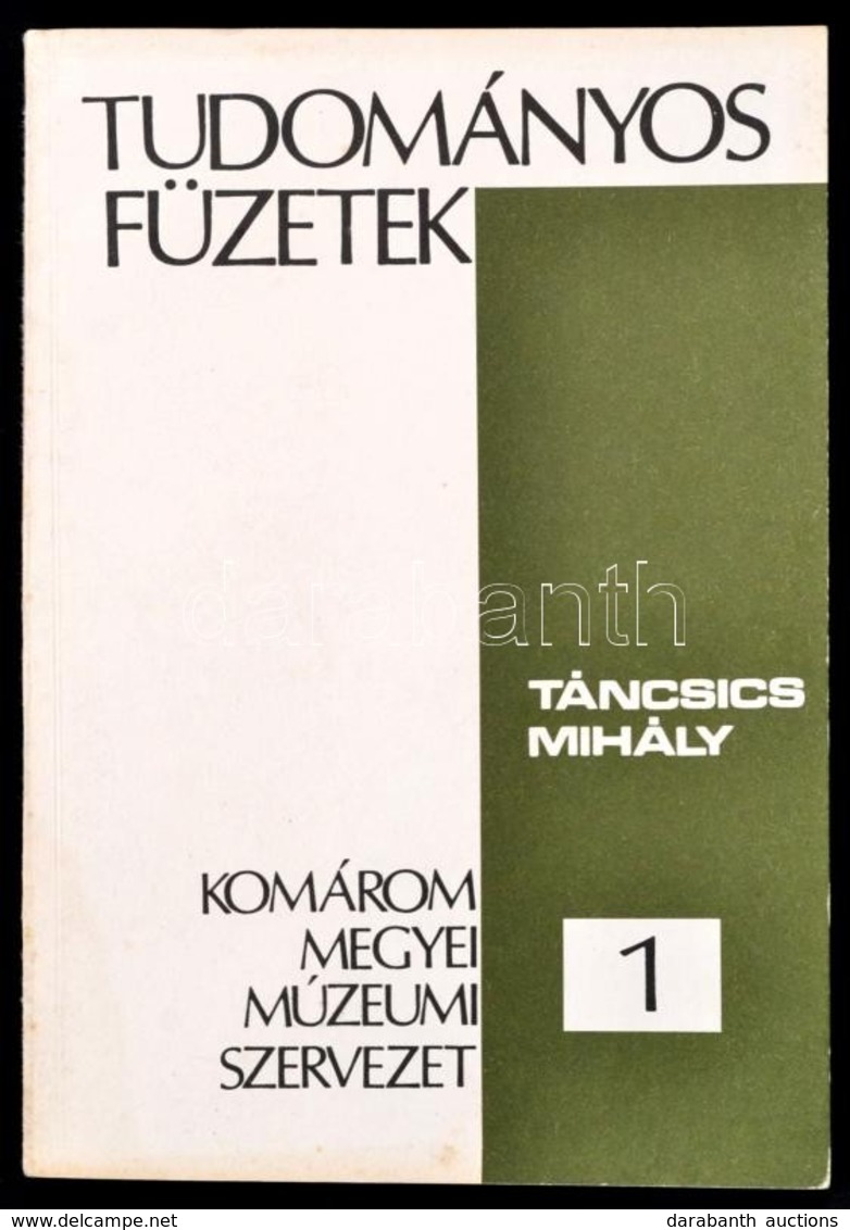 Táncsics Mihály. Komáron Megyei Múzeumi Szervezet 1985.  93p. - Unclassified