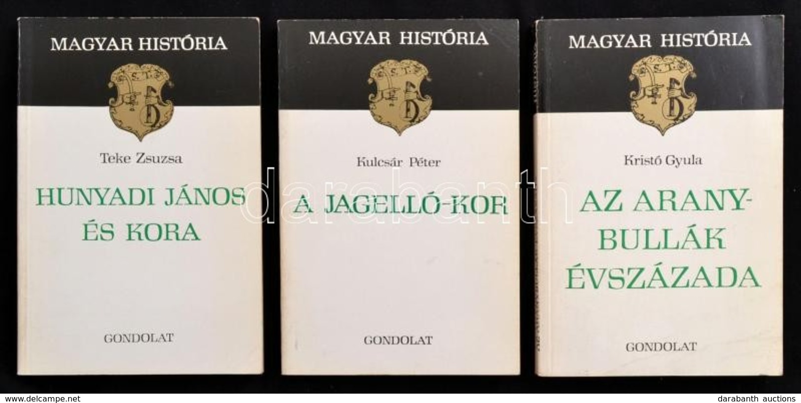 Magyar História 3 Kötet: 
Kristó Gyula: Kristó Gyula: Az Aranybullák évszázada. (2. Kiadás.)
Kulcsár Péter: A Jagelló-ko - Unclassified