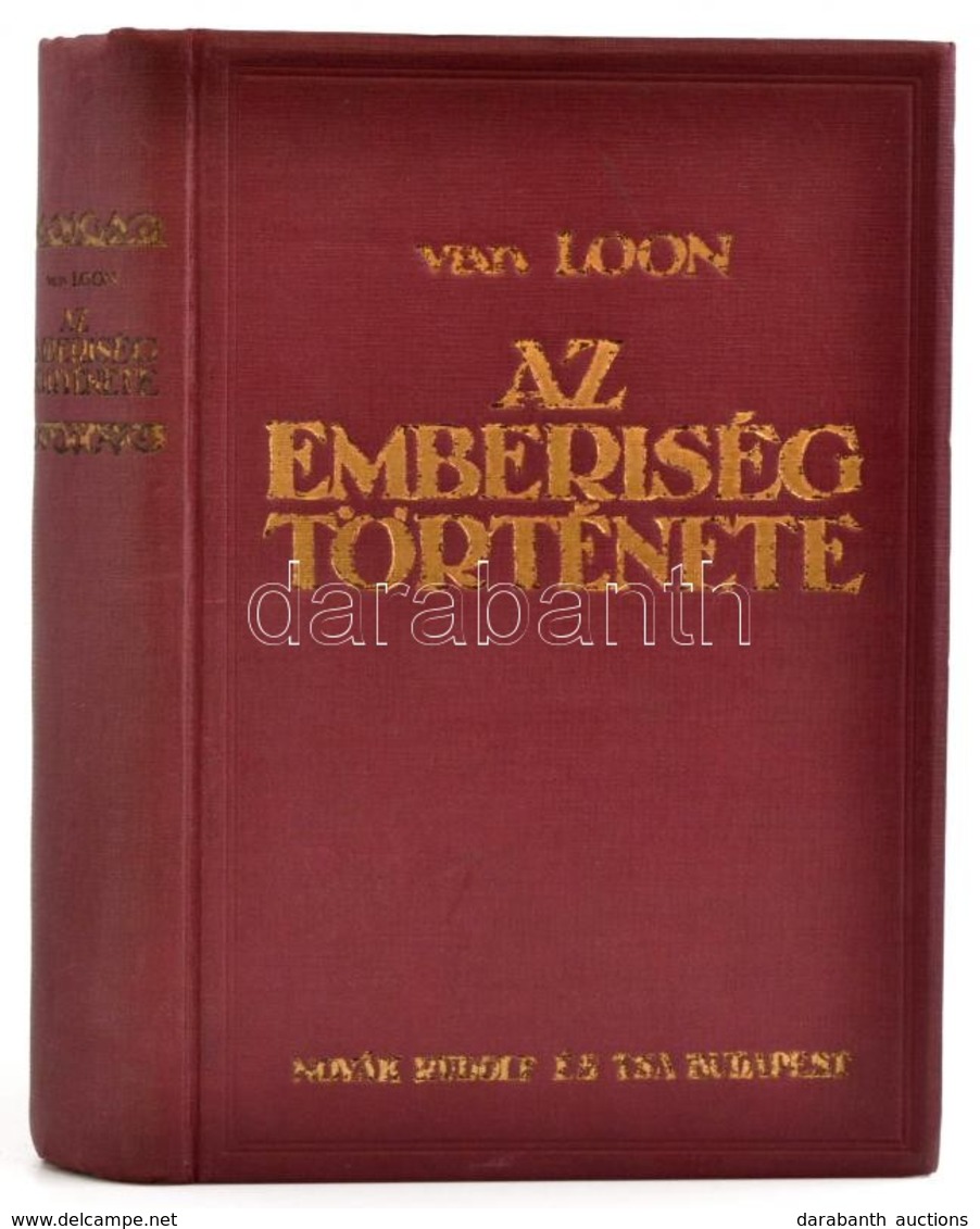 H. W. Van Loon: Az Emberiség Története. Fordította: Fülöp Zsigmond. Bp., 1927., Dante, 472+8 P. Negyedik Kiadás. Kiadói  - Unclassified