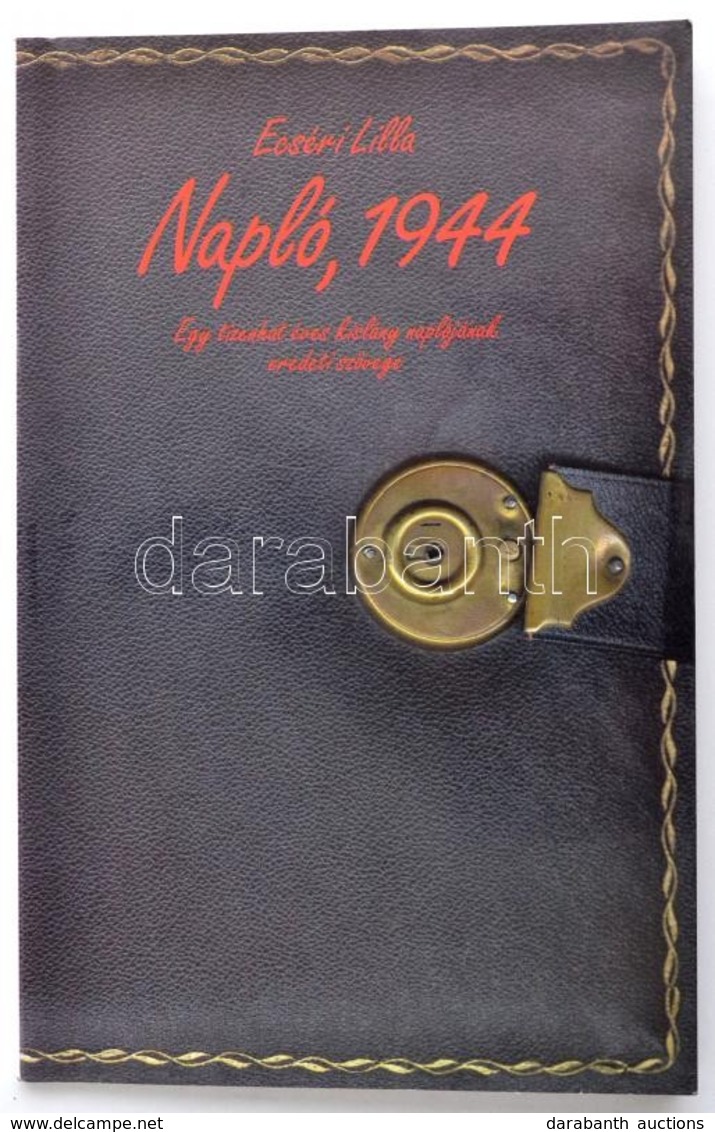 Ecséri Lilla: Napló, 1944.Bp., 1995. T-Twins. - Unclassified