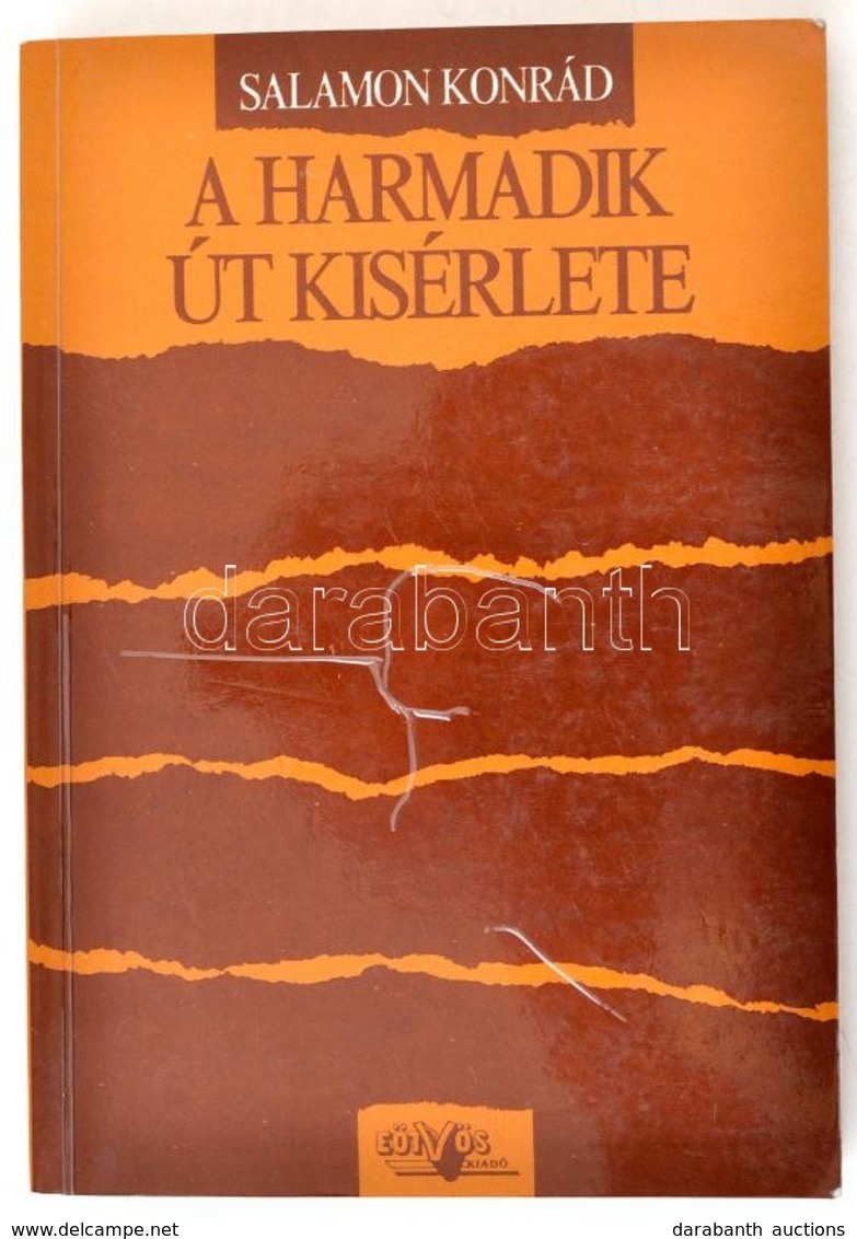 Salamon Konrád: A Harmadik út Kísérlete. Bp., 1989, Eötvös. DEDIKÁLT! Kiadói Papírkötés, Jó állapotban. - Unclassified