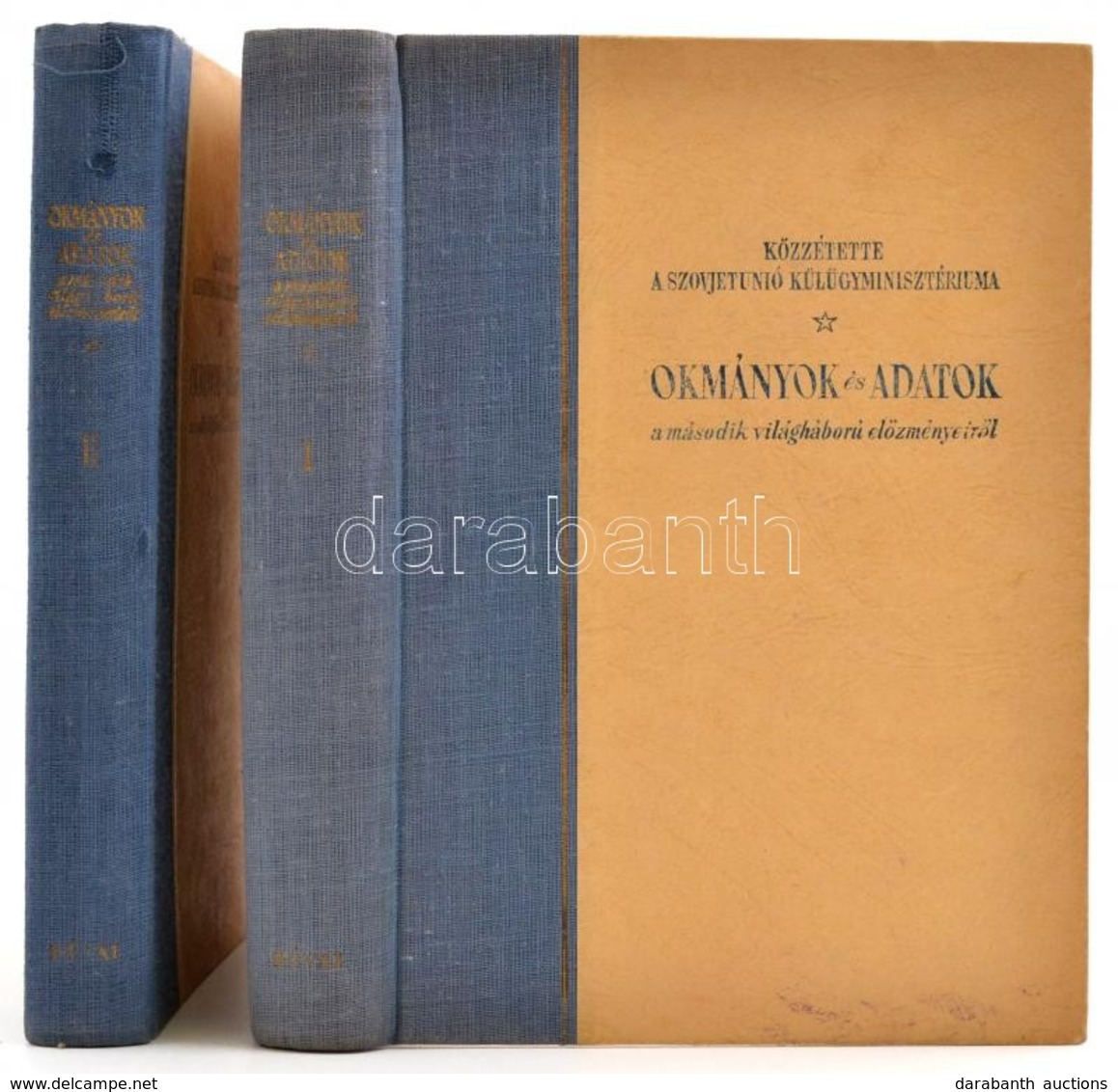 Okmányok és Adatok A Második Világháború Előzményeiről. I-II. Kötet. I. Kötet: 1937 Nov. - 1938. II. Kötet: Dirksen Irat - Zonder Classificatie