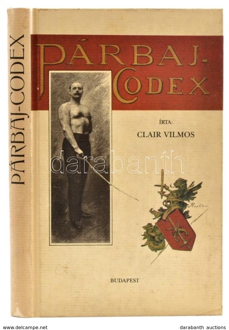 Clair Vilmos: Párbaj Codex. Reprint. Kiadói Kartonlásban - Zonder Classificatie