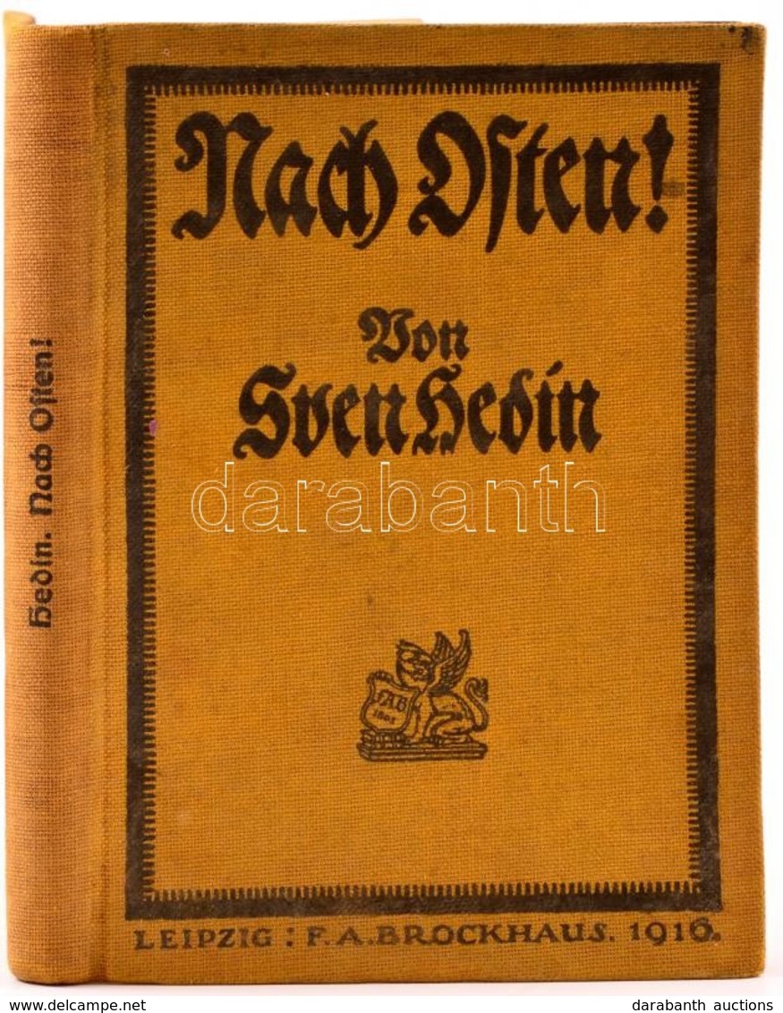 Hedin, Sven: Nach Osten! Lipcse, 1916, Brockhaus. Kissé Vetemedett Vászonkötésben, Egyébként Jó állapotban. - Non Classés