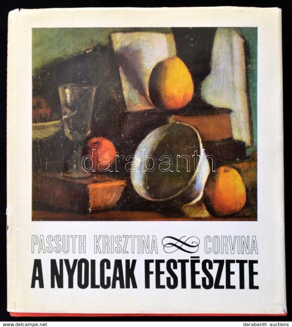 Passuth Krisztina: A Nyolcak Festészete. Bp.,1972, Corvina. Második Kiadás. Kiadói Egészvászon-kötés, Kiadói Kissé Szaka - Non Classés