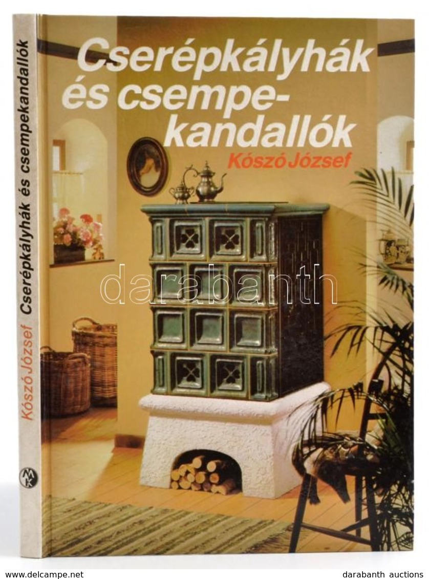 Kószó József: Cserépkályhák és Csempekandallók. Bp.,1989, Műszaki. Képekkel, ábrákkal, Számos érdekes Szakmai Részlettel - Unclassified