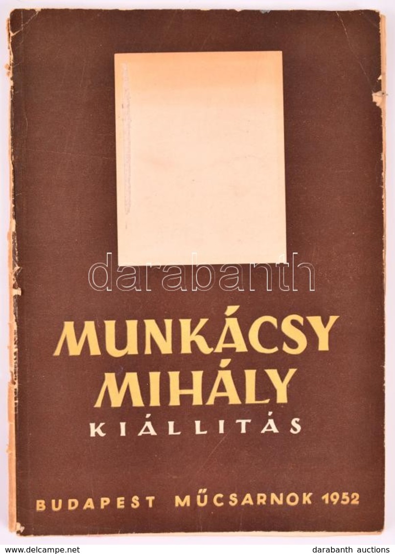 Munkácsy Mihály Kiállítás. Bp., 1952, Műcsarnok, 92 P. Fekete-fehér Fotókkal Illusztrált. Kiadói Papírkötésben, Szakadoz - Unclassified