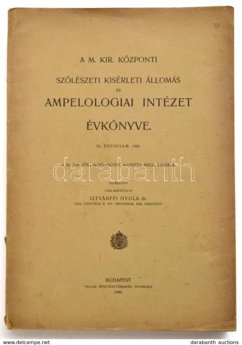 1908 A M. Kir. Központi Szőlészeti Kísérleti Állomás és Ampelologiai Intézet évkönyve. III. évf. 1908. Szerk.: Csikmádéf - Unclassified