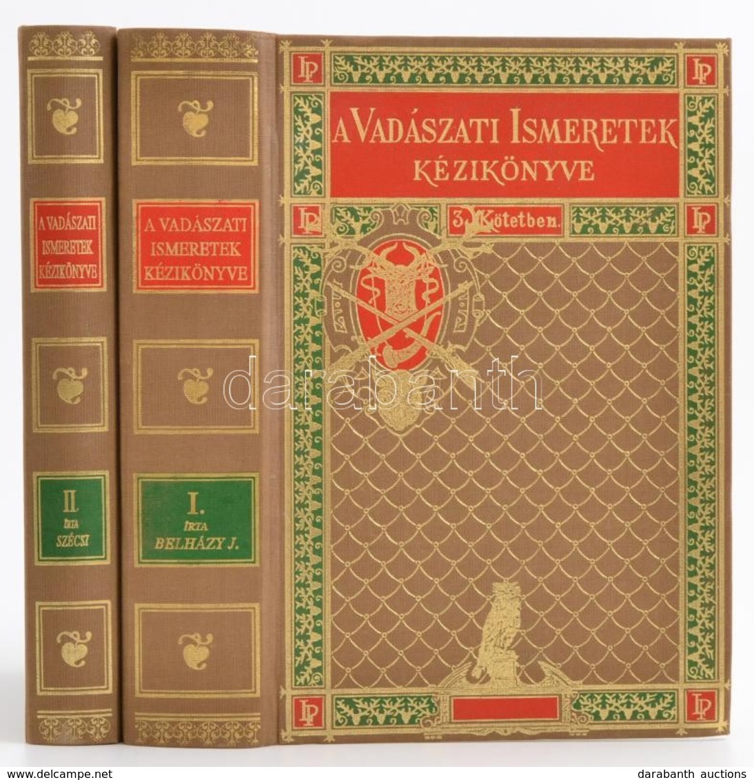 A Vadászati Ismeretek Kézikönyve I-II. Kötet. I. Kötet: Bölcsházai Bélaházy Jenő: Fegyvertan. Fogó-készülékek, Csalétkek - Zonder Classificatie