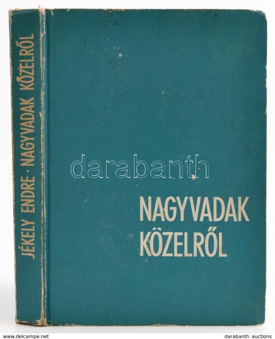 Jékely Endre: Nagyvadak-közelről. Vál., Ford. és A Bevezetőt írta: - -. A Rajzokat Teleky-Vámossy Árpád és Z. Szabó Jáno - Non Classés