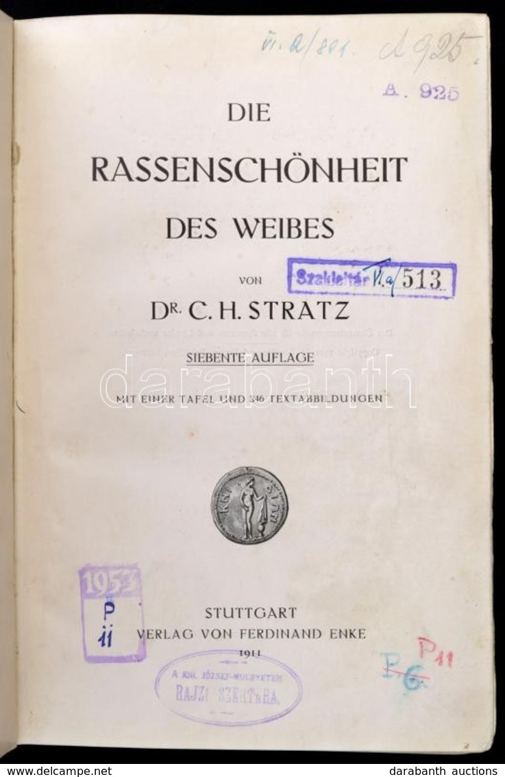 Dr. C. H. Stratz: Die Rassenschönheit Des Weibes. Stuttgart, 1911, Ferdinand Enke,1 T.+XVI+443 P. Német Nyelven. Fekete- - Zonder Classificatie