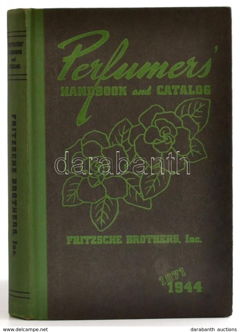 Fritzsche Brothers' Perfumers' Handbook And Catalog. New York, 1944, Fritzsche Brothers Inc. Félvászon Kötésben, Jó álla - Non Classés