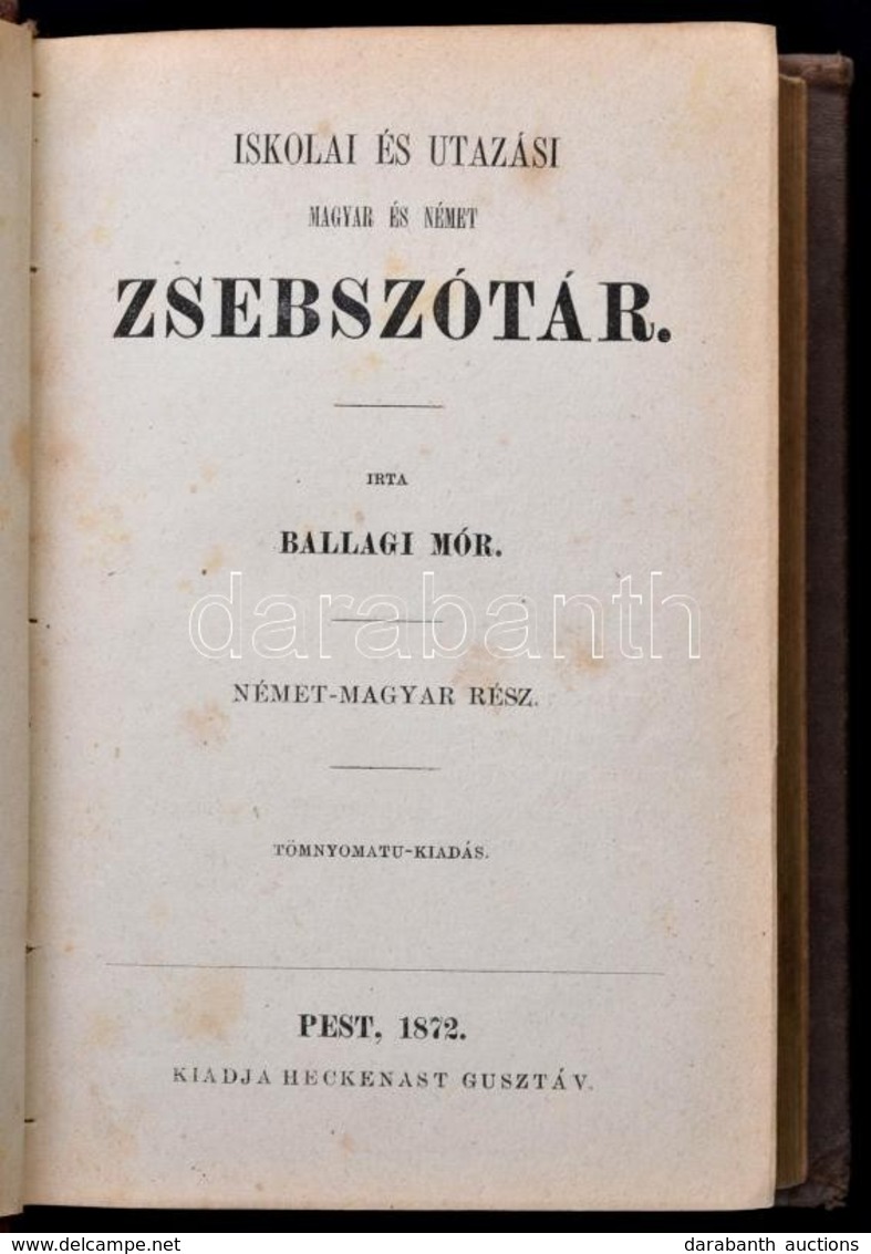 Ballagi Mór: Iskolai és Utazási Magyar és Német Zsebszótár. Magyar és Német, Német és Magyar Rész. (Egyben.) Pest, 1872, - Unclassified