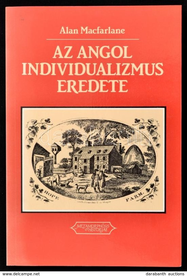 Alan Macfarlane: Az Angol Individualizmus Eredete. Bp., 1993. Századvég.  Kiadói Papírborítékban, új állapotban - Unclassified