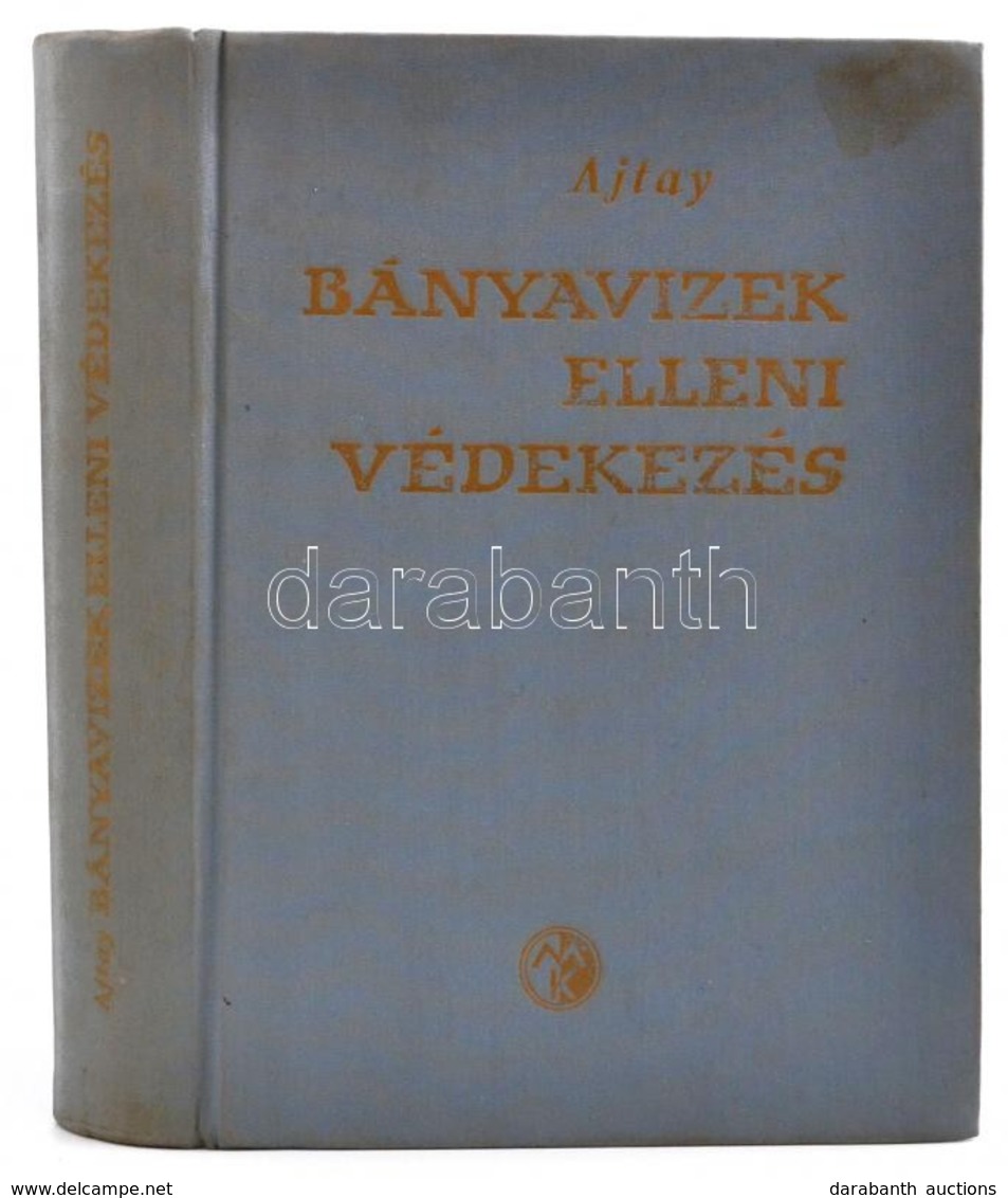 Bányavizek Elleni Védekezés. Szerk.: Ajtay Zoltán. Czottner Sándor Előszavával.  Bp., 1962, Műszaki. Kiadói Egészvászon- - Zonder Classificatie