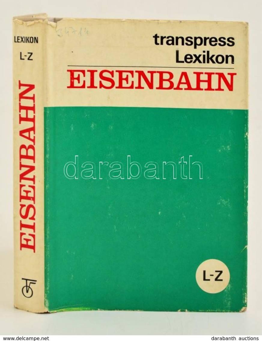 Lexikon Eisenbahn L-Z. Berlin,1971,Transpress VEB. Német Nyelven. Kiadói Egészvászon-kötés, Kiadói Papír Védőborítóban,  - Zonder Classificatie