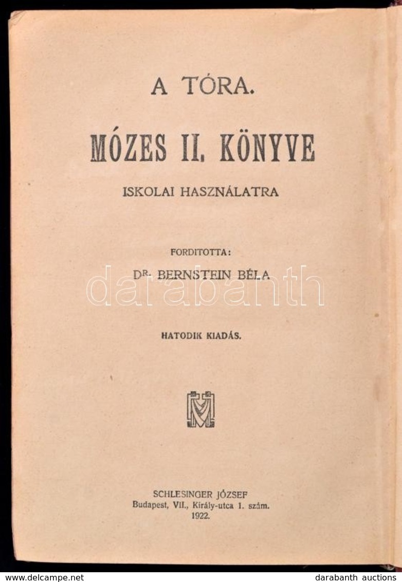 A Tóra. Mózes II. Könyve. Iskolai Használatra. Fordította: Dr. Bernstein Béla. Bp., 1922, Schlesinger József. Magyar és  - Non Classés