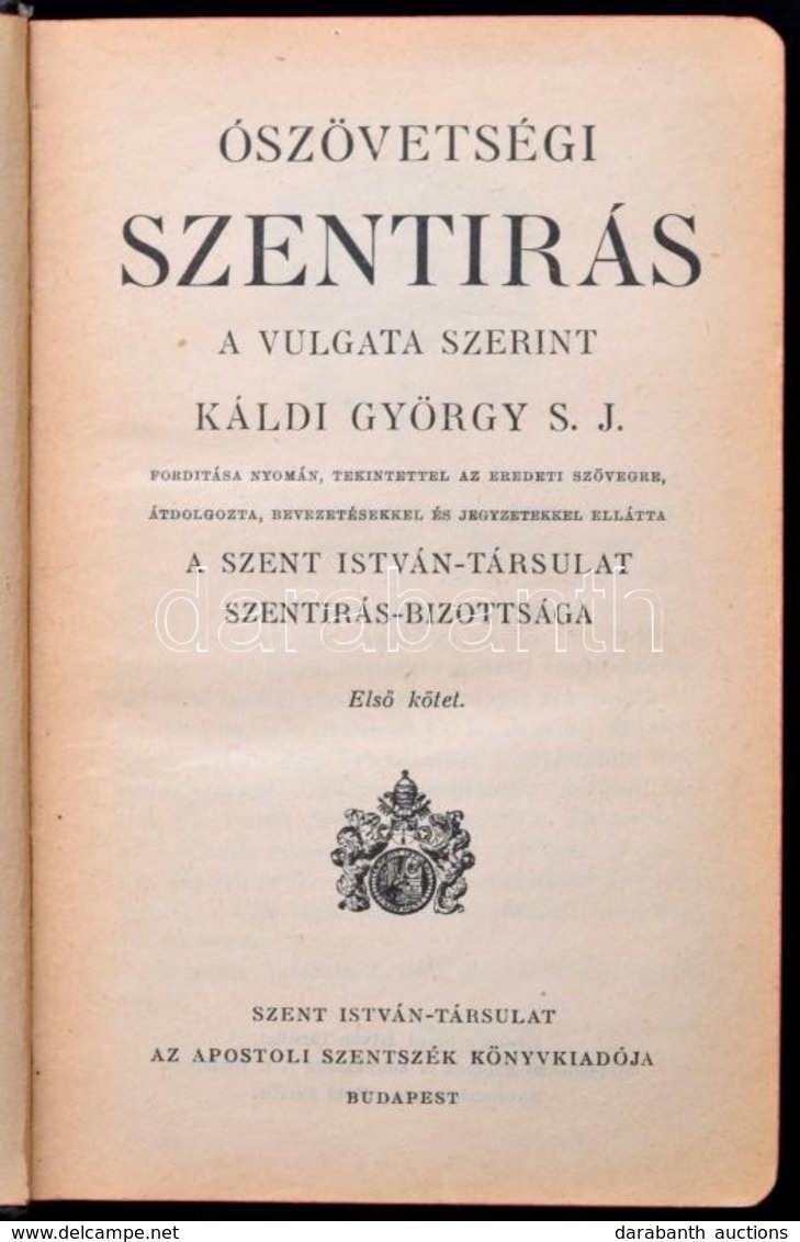 Ószövetségi Szentírás A Vulgáta Szerint. Szent István-Társulat Szentírás-bizottsága. I. Kötet. Bp.,(1930), Szent István- - Unclassified