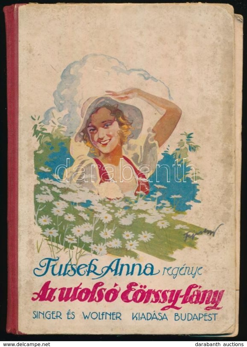 Tutsek Anna: Az Utolsó Eörssy-lány. Mühlbeck Károly Rajzaival. Bp.,én., Singer és Wolfner. Kiadói Illusztrált Félvászon- - Unclassified