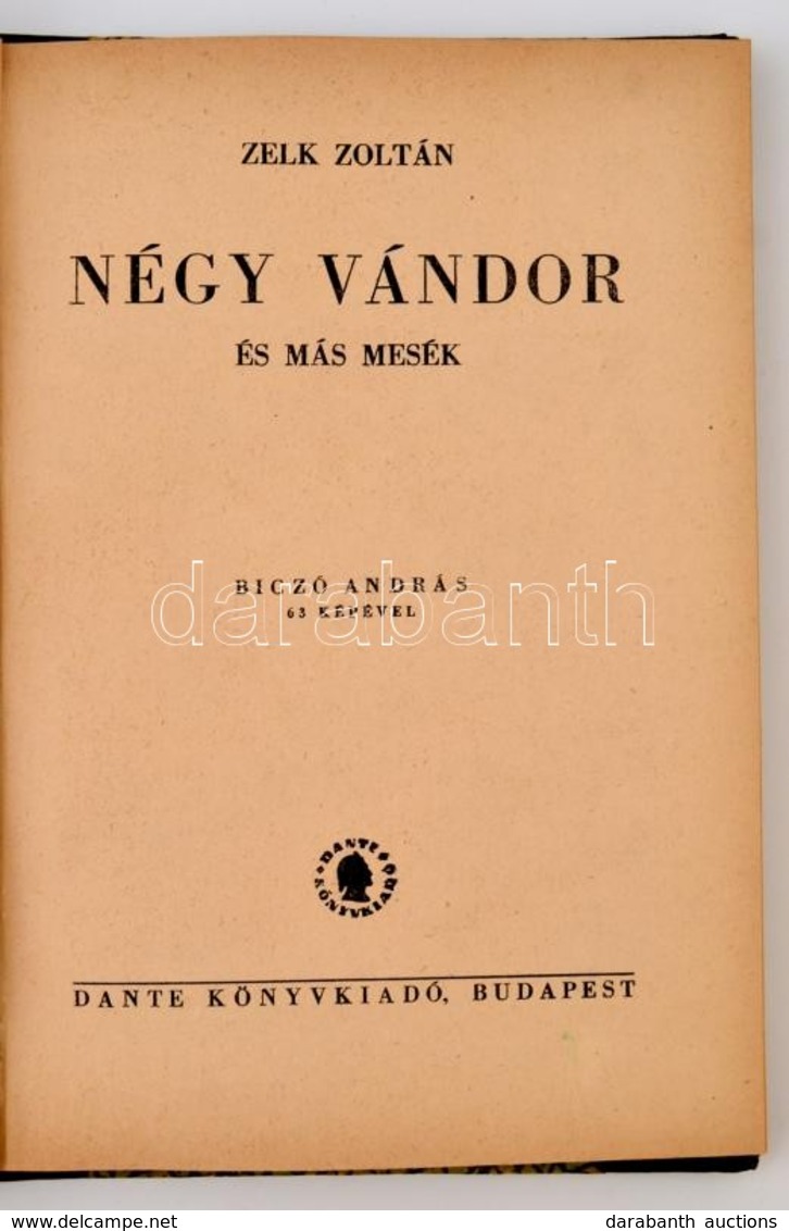 Zelk Zoltán: Négy Vándor és Más Mesék. Biczó András. Bp.,1947,Dante. Átkötött Félvászon-kötés. - Unclassified