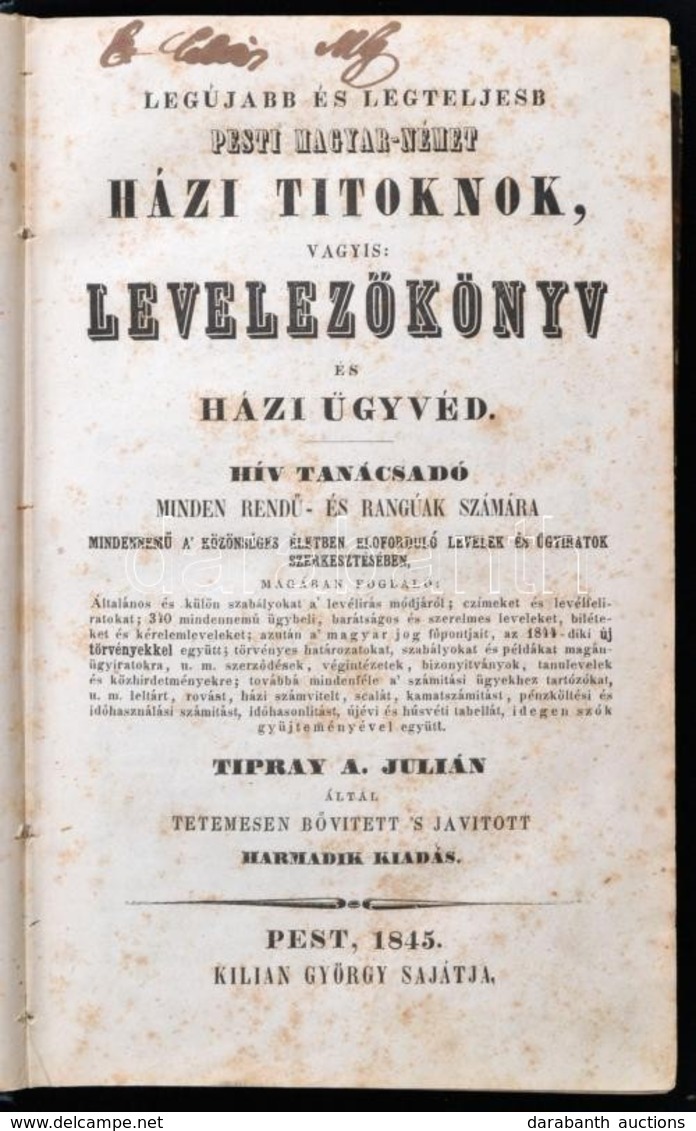 Ipray A. Julián: Legújabb és Legteljesebb Pesti Magyar-német Házi Titoknok, Vagyis Levelezőkönyv és Házi ügyvéd. Hív Tan - Unclassified