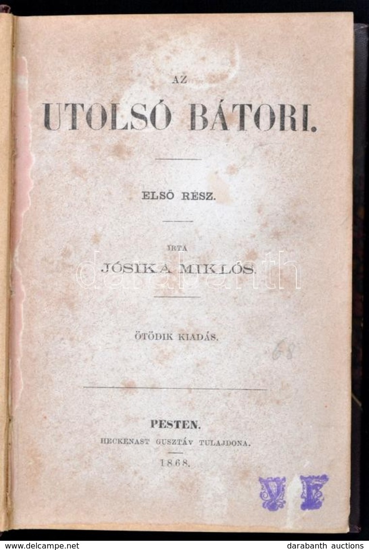 Jósika Miklós: Az Utolsó Bátori. I-II. Egybe Kötve. Pest, 1868. Heckenast. Korabeli Félvászon Kötésben. - Non Classés