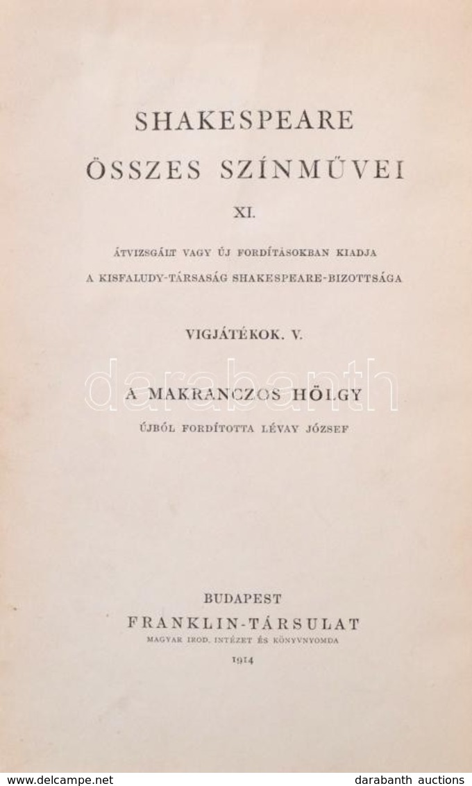 William Shakespeare: A Makrancos Hölgy. Shakespeare összes Színművei. XI. Vígjátékok V. Fordította: Lévay József. Beveze - Zonder Classificatie