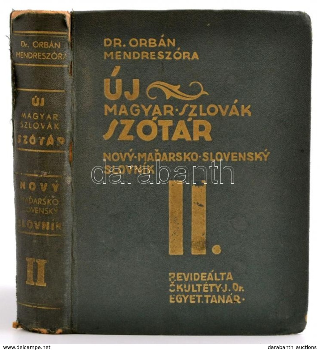 Dr. Orbán Mendreszóra: Új Magyar-szlovák Szótár. II. Kötet. Revideálta: Dr. Skultéty József. Bratislava/Pozsony,(1933),W - Unclassified