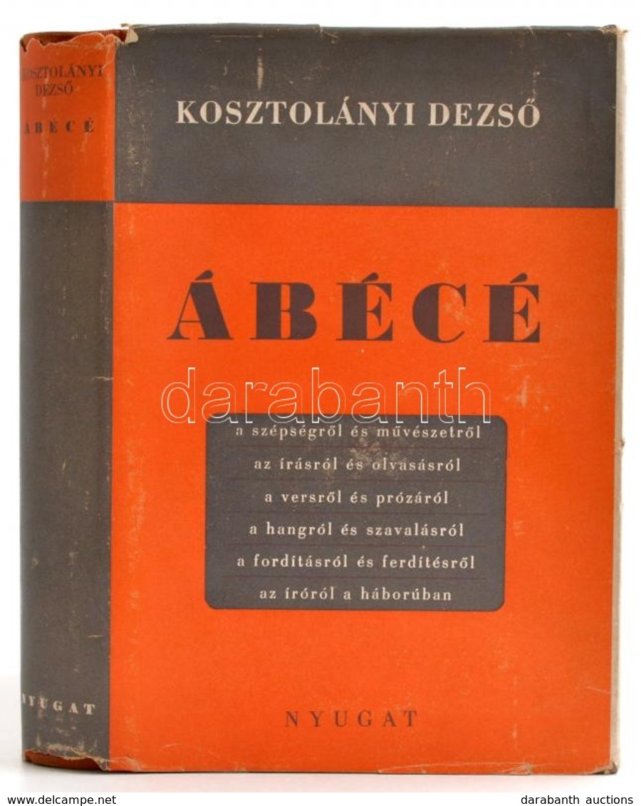 Kosztolányi Dezső: Ábécé. Sajtó Alá Rendezte és Bevezetőt írta Illyés Gyula. Kosztolányi Dezső Hátrahagyott Művei V. Köt - Unclassified