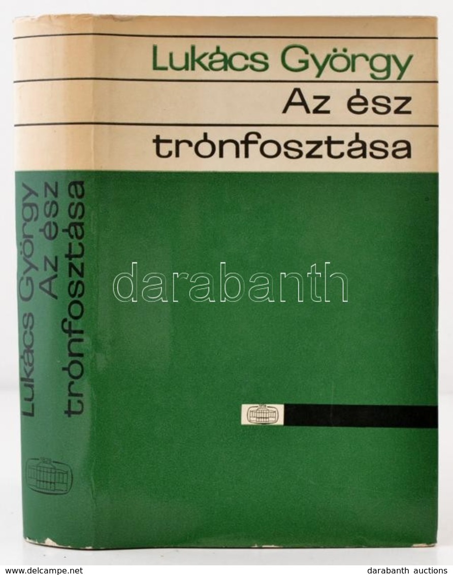 Lukács György: Az ész Trónfosztása. Az Irracionalista Filozófia Kritikája. Bp., 1974, Akadémiai Kiadó. Kiadói Egészvászo - Unclassified