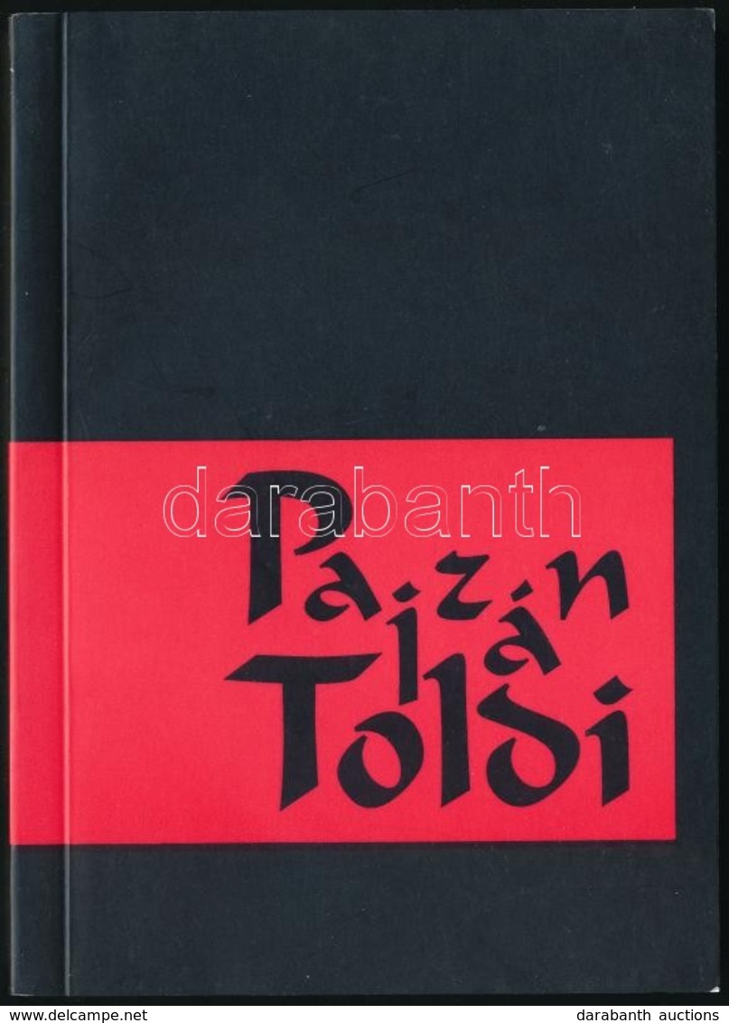 Czigány Lóránt: Pajzán Toldi. A Szexuális őserő Eposza. Bp.,1998,Kortárs. Kiadói Papírkötés. - Zonder Classificatie