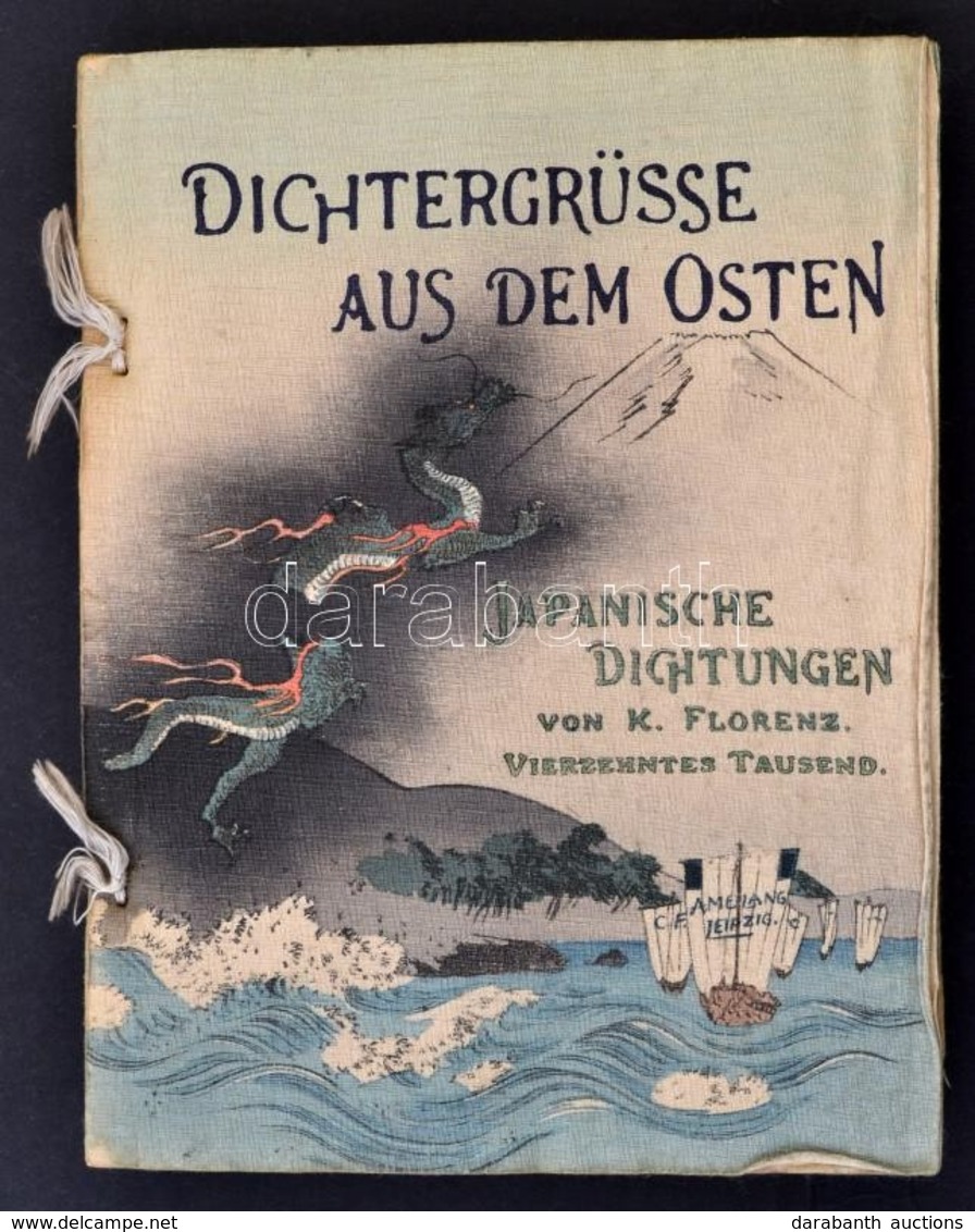 Florenz, Karl: Dichtergrüsse Aus Dem Osten. Japanische Dichtungen. Leipzig - Tokyo, S. D., C. F. Amelang's Verlag - Hase - Unclassified