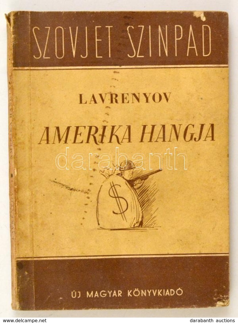 Lavrenyov, Borisz: Amerika Hangja. Bp., é. N., Új Magyar Könyvkiadó. Papírkötésben, Jó állapotban. - Unclassified