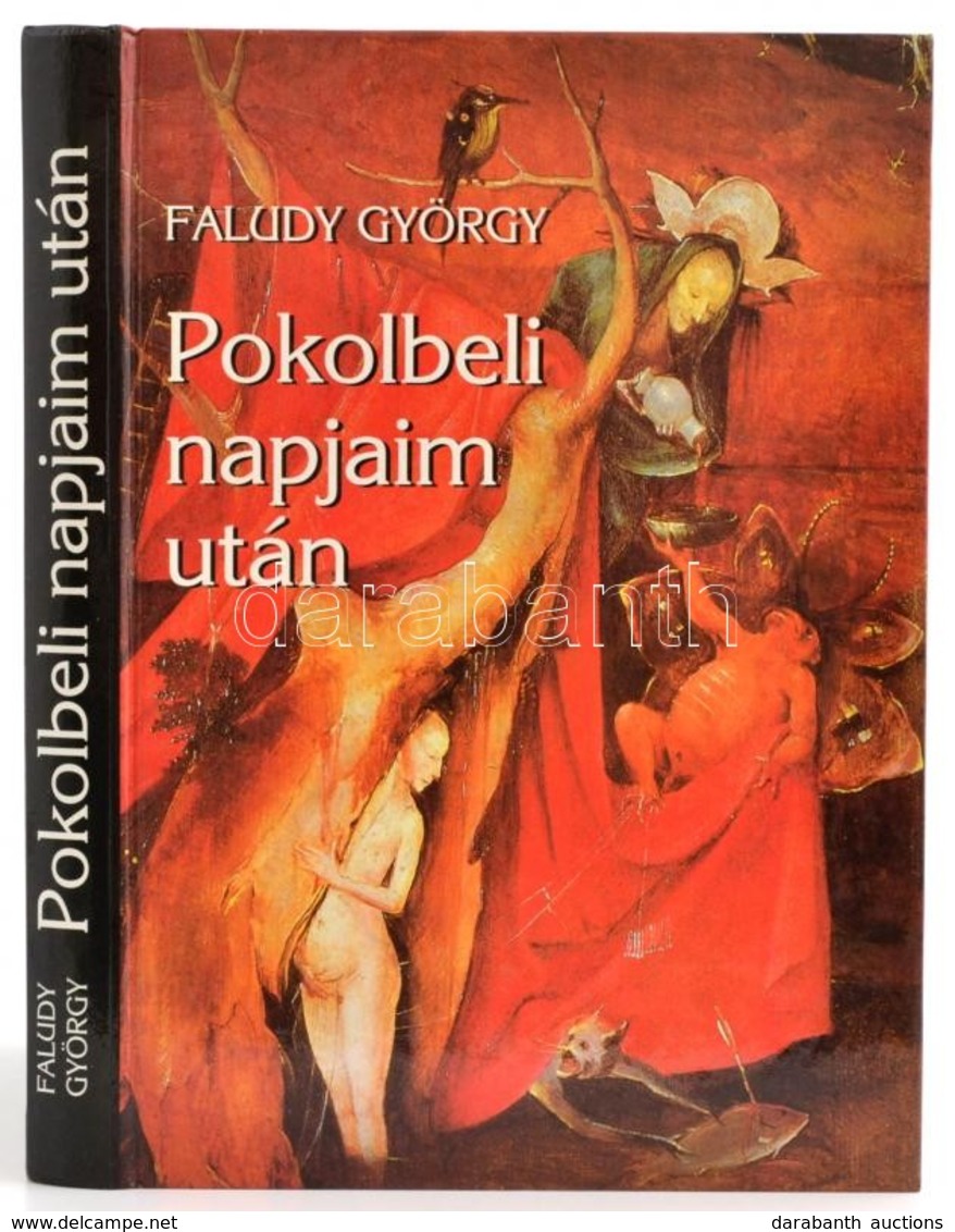Faludy György: Pokolbeli Víg Napjaim Után. Bp., 2000, Magyar Világ. Kartonált Papírkötésben, Jó állapotban. - Zonder Classificatie