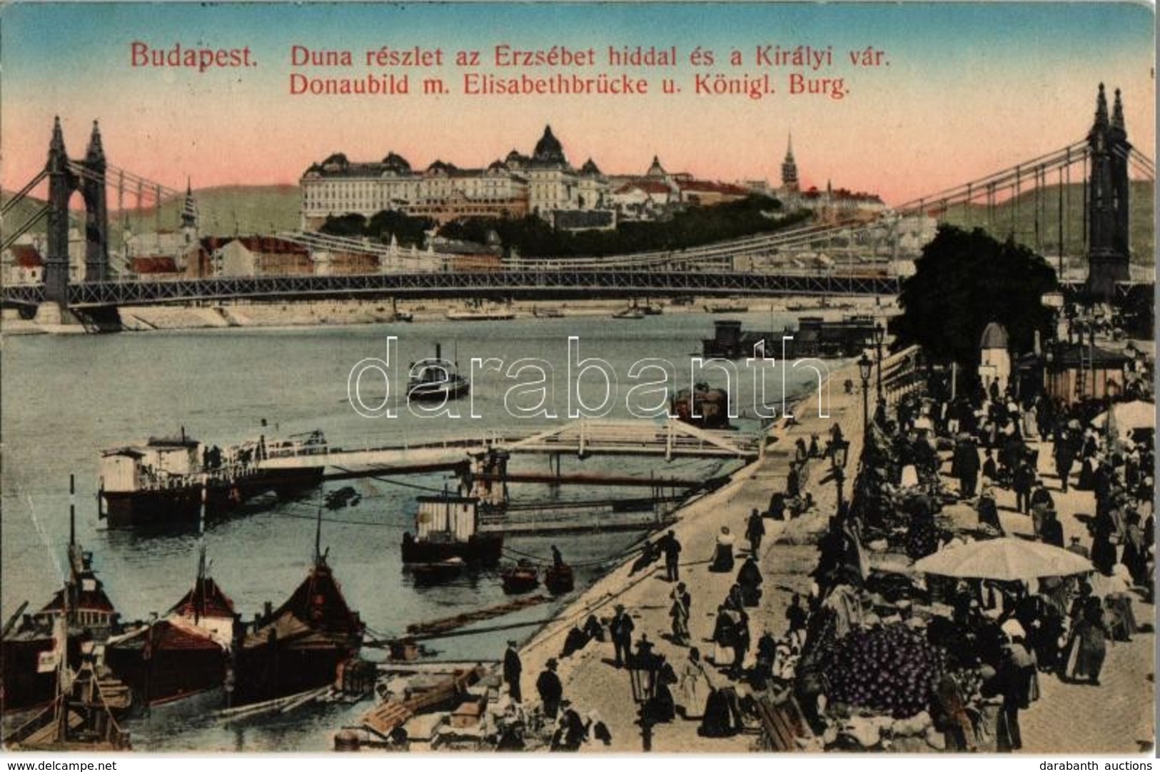 T2 1911 Budapest, Dunai Rakpart, Piac, Dinnyevásár, Erzsébet Híd, Háttérben A Vár - Zonder Classificatie